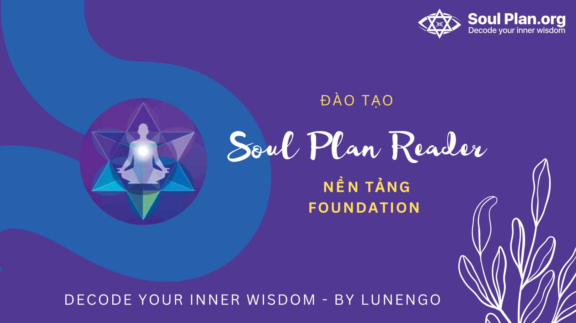 Khóa Học Soul Plan - Cấp độ Foundation